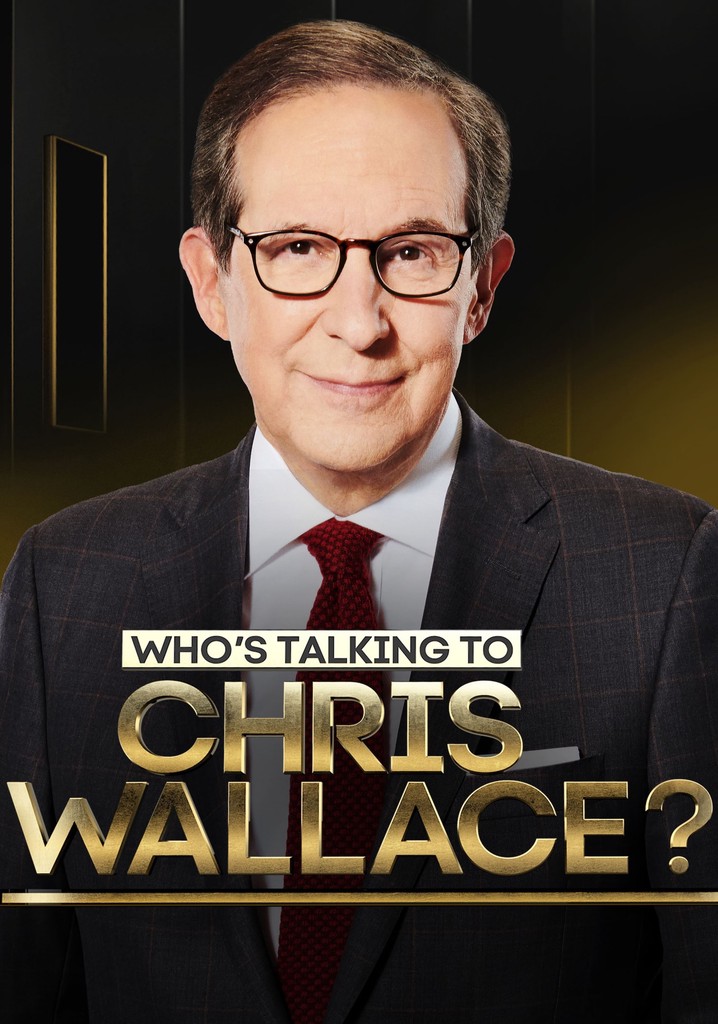 Who's Talking to Chris Wallace? streaming online